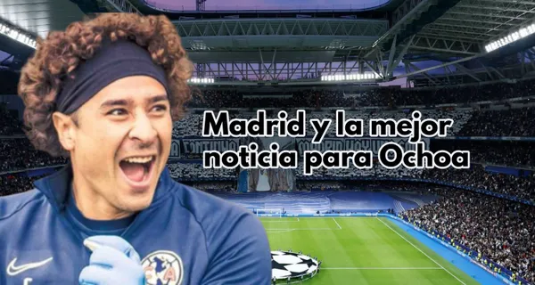 Guillermo Ochoa recibe la chance de su vida gracias al Real Madrid
