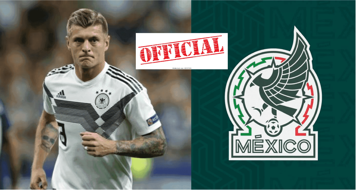 Borró a Toni Kroos y a Muller, ahora se irá para siempre del combinado mexicano, es oficial.