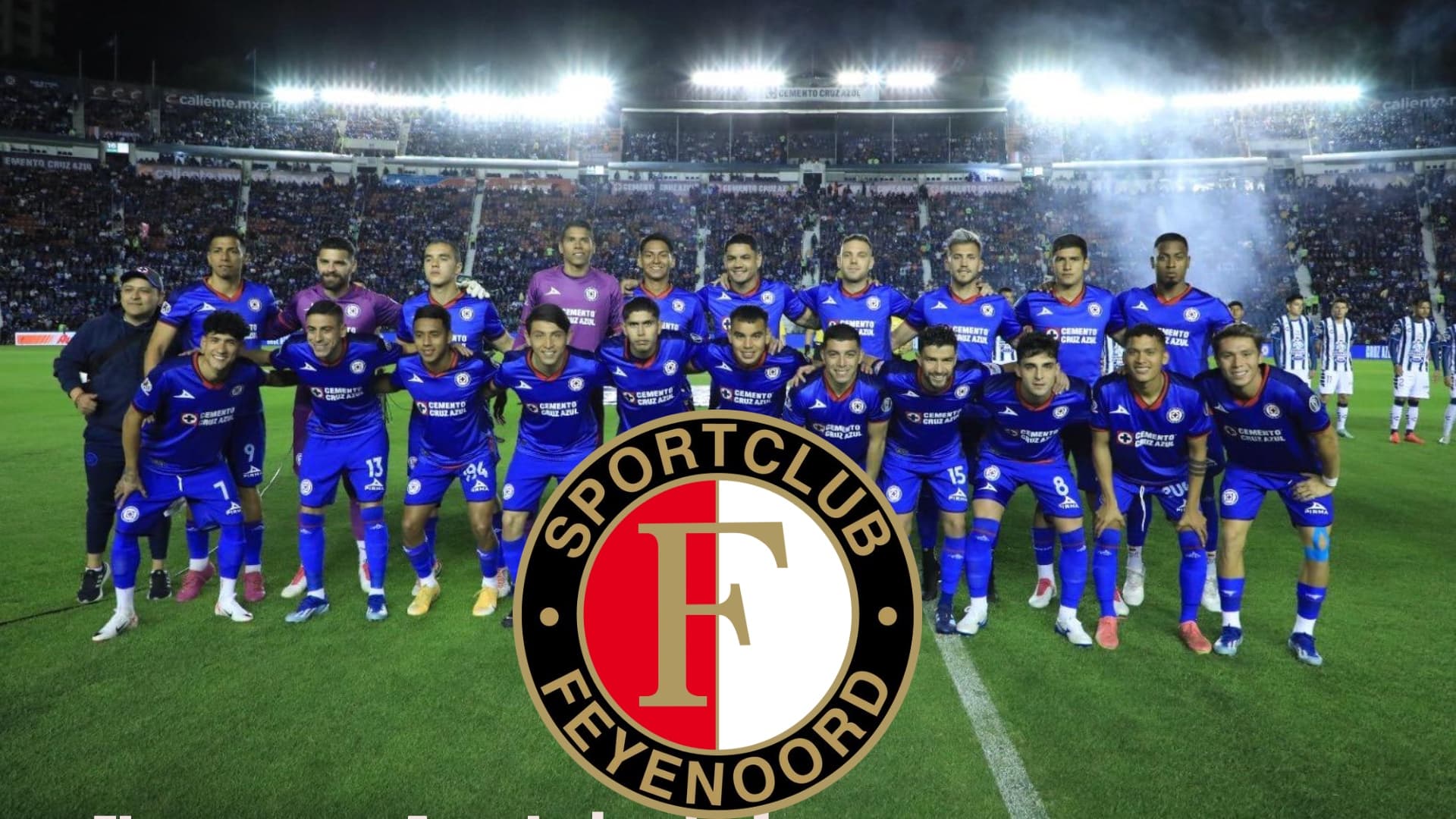 Equipo de Cruz Azul de fondo, con el escudo del Feyenoord
