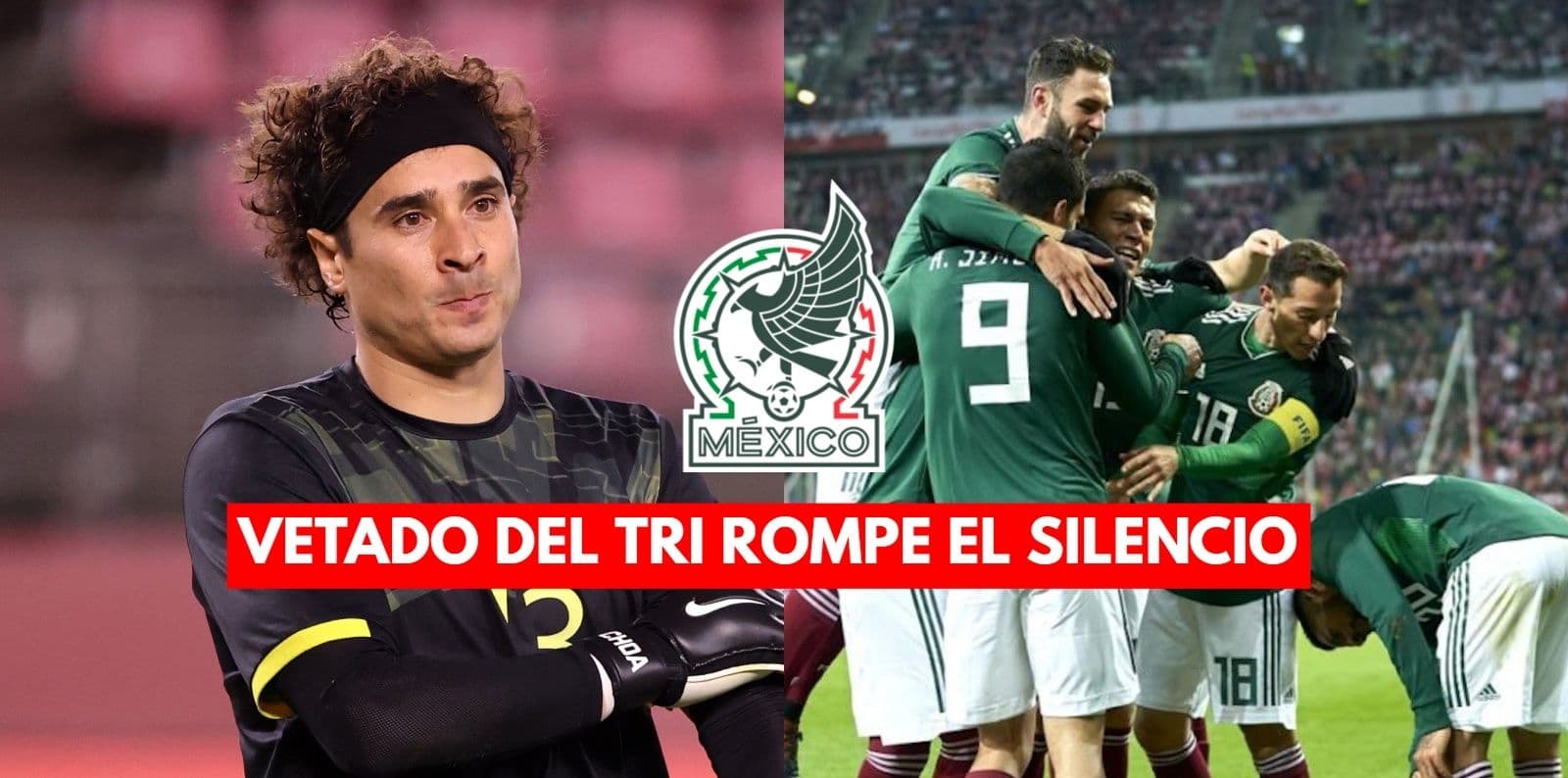 No aguantó más, rompe el silencio tras ser vetado del Tri por culpa de Guillermo Ochoa