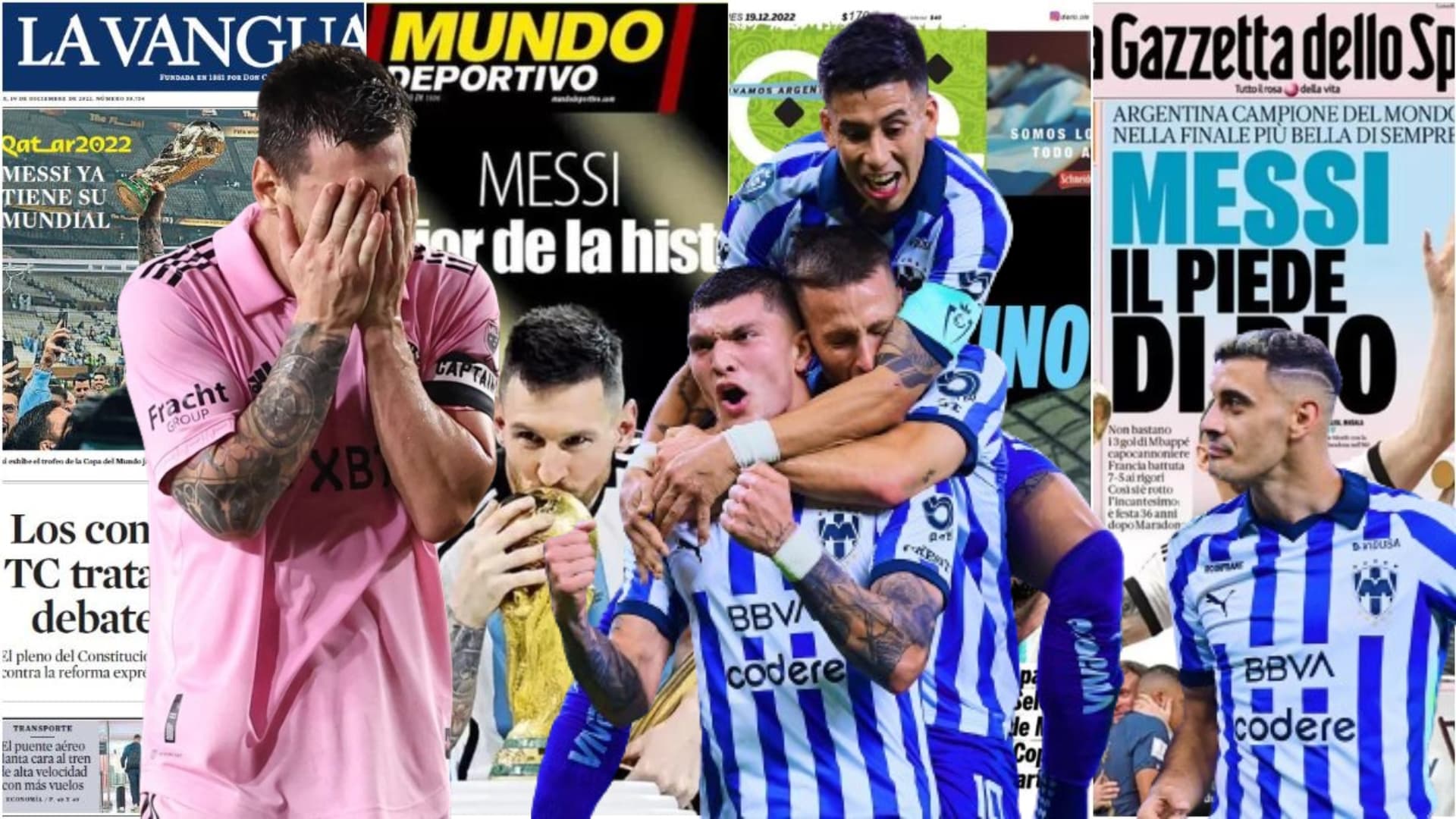 Periódicos argentinos con Lionel Messi en Miami y jugadores de Rayados celebrando/ Foto: La Vanguardia