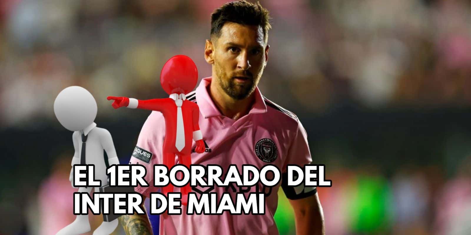 Revelan al jugador que le habría fallado a Lionel Messi y sería borrado del plantel del Inter de Miami.